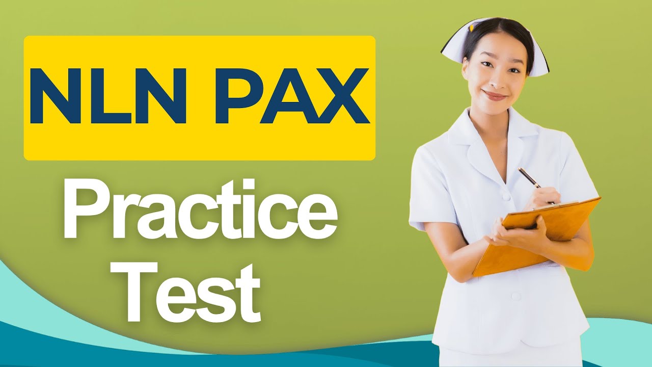 NLN PAX Practice Test 2026 June — Free Questions 💯