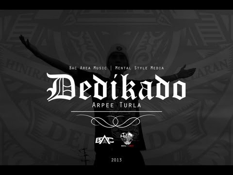 Dedikado (Official Music Video) - Arpee Turla ||  Prod. by Mental Style Media