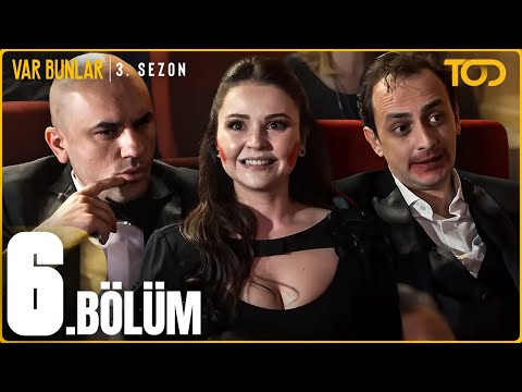 Var Bunlar 3. Sezon 6. Bölüm