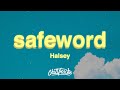 Halsey Safeword Lyrics