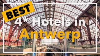 🔴 Best 4 star Hotels in Antwerp, Belgium