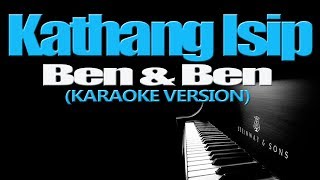 KATHANG ISIP - Ben&amp;Ben (KARAOKE VERSION)