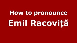 How to pronounce Emil Racoviță