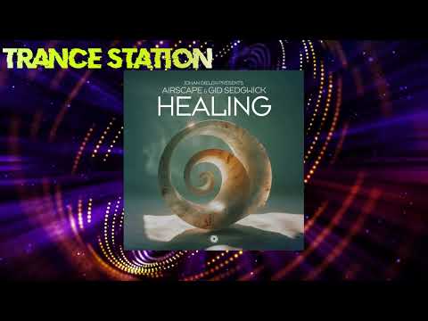 Johan Gielen presents Airscape & Gid Sedgwick - Healing (Festival Mix) [BLACK HOLE RECORDINGS]