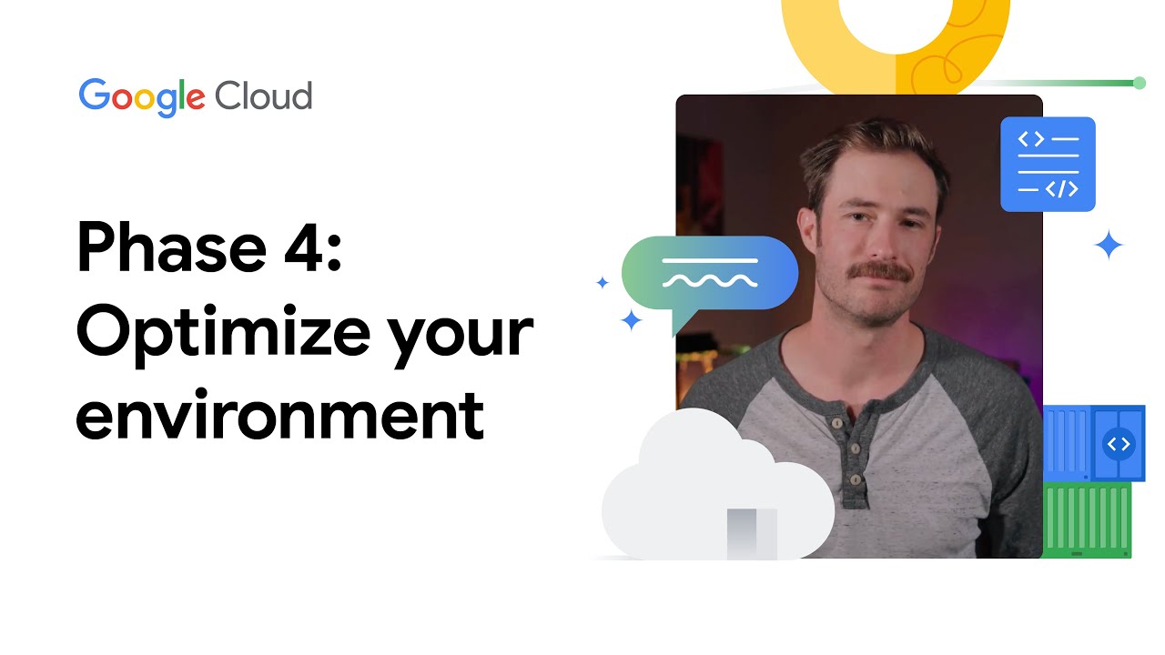 Migrating to Google Cloud: Optimize your environment