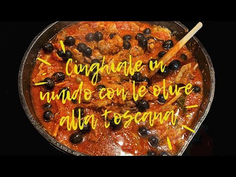 Cinghiale in umido con olive alla toscana