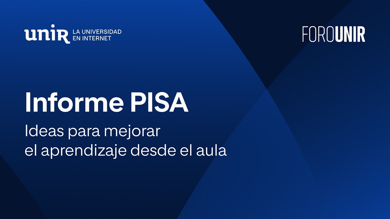 Informe PISA: ideas para mejorar el aprendizaje desde el aula | FORO UNIR