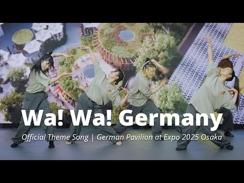 Wa! Wa! Germany – Official Theme Song | German Pavilion at Expo 2025 Osaka
