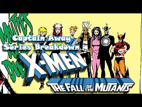 X-Men: Fall of the Mutants SERIES BREAKDOWN
