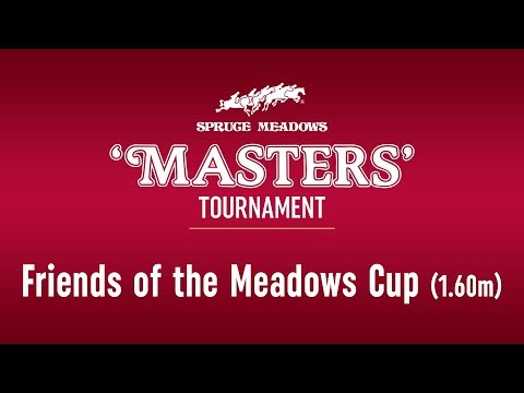 2017 Spruce Meadows 'Masters' Tournament - Friends of the Meadows Cup