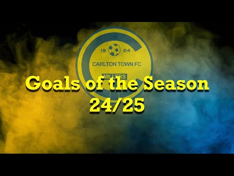 Carlton Town FC - Goals of the season 2024-2025