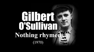 Gilbert O&#39;Sullivan - Nothing rhymed (1970)
