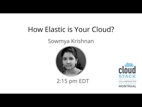 CCCMTL2016 - How Elastic is Your Cloud?