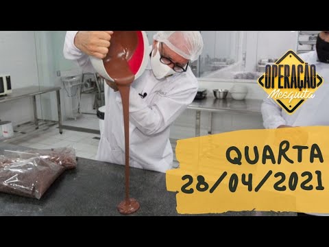 Operação Mesquita 28/04/2021 - Fábrica de Chocolates + Tábata, a Mais Abusada!