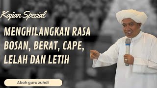 Download lagu Menghilangkan Rasa Bosan, Lelah Dan Letih Serta Meningkatkan Rasa Syukur | Ceramah Abah Guru Zuhdi mp3
