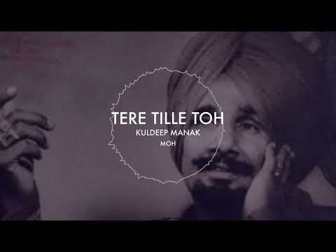 TERE TILLE TOH X KULDEEP MANAK X IGMOR | MOH