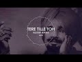 TERE TILLE TOH X KULDEEP MANAK X IGMOR MOH