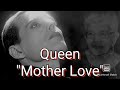 Queen,Mother Love, Freddie Mercury's final vocals