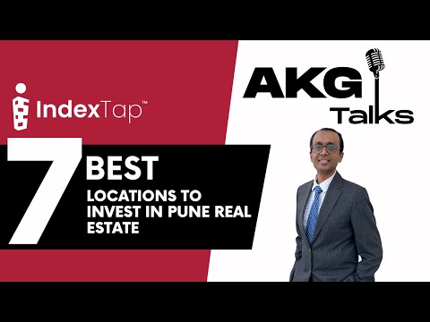 AKG -TALKS | Part 4 - Best locations to invest in Pune Real Estate!