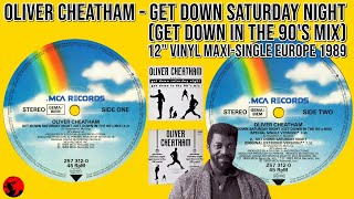 Oliver Cheatham - Get Down Saturday Night (Get Down In The 90's Mix) (12" Vinyl Maxi-Single 1989)