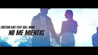 Cristian Kriz - No Me Mientas (Official Video)