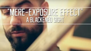 A Blackened Sight -  Mere Exposure Effect (Official Video)