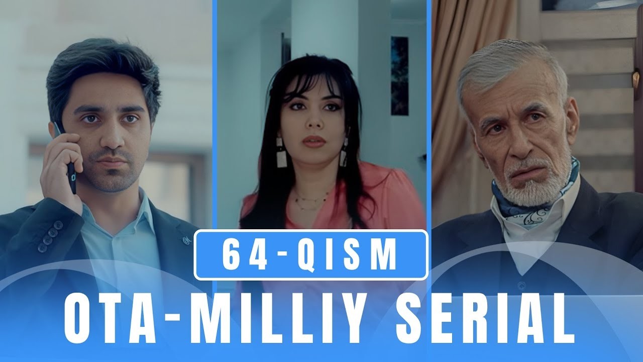 OTA 64-qism (milliy serial) II ОТА 64 қисм (миллий сериал)