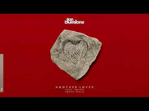 ilan Bluestone feat. Koven - Another Lover (Koven Remix)