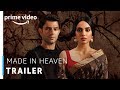 Made in Heaven – Trailer | Prime Original 2019 | Streaming Now | Amazon Prime Video