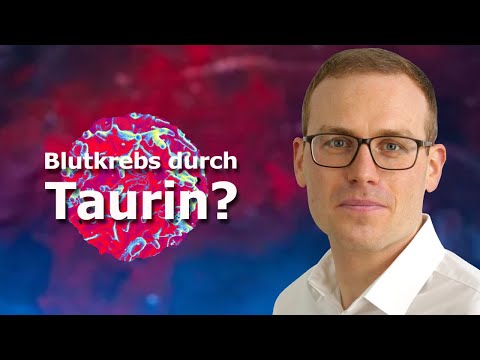 Blutkrebs durch Taurin? (wissenschaftlich untersucht)