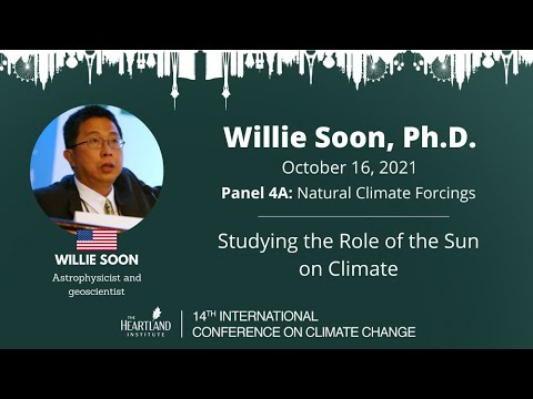 Studying the Role of the Sun on Climate - Willie Soon