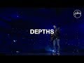 Depths - Hillsong Worship