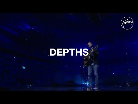 Depths - Hillsong Worship