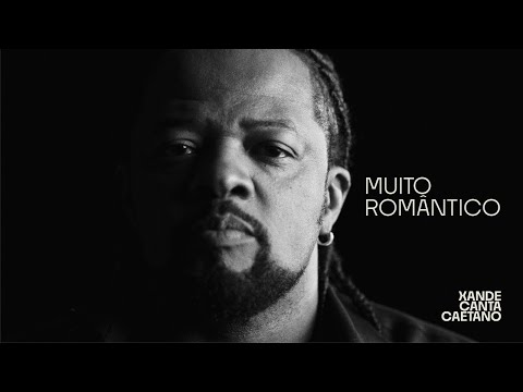 Xande Canta Caetano - Muito Romântico (Vídeo Oficial)