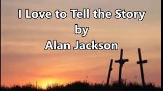 I Love to Tell the Story