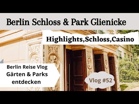 #52 Glienicker Park und Schloss entdecken | Berlin Guide | Deutschlandreise |.Berlin Ausflugstipp