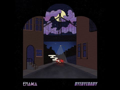 ENAKA - Bye Bye Baby