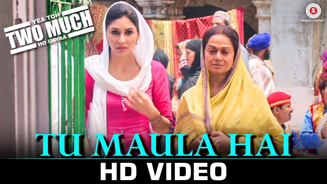 Tu Maula Hai Lyrics | Yea Toh Two Much Ho Gaya | Mohammed Shafi | Badri Lacewala
