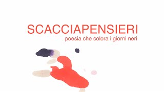 Scacciapensieri - Poesia che colora i giorni neri