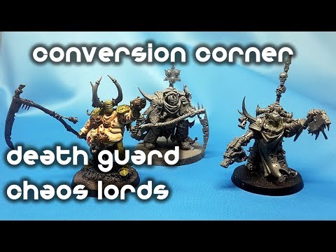 Death Guard Chaos Lord Conversions - Conversion Corner
