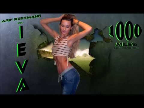 Arif Ressmann feat. Ieva - 1000 Miles [:dj version:]
