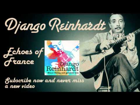 Django Reinhardt - Echoes of France (La Marseillaise) - Official