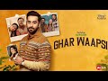 Ghar Waapsi Trailer JioTV