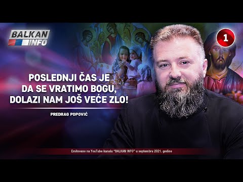INTERVJU: Predrag Popović - Poslednji čas je da se vratimo Bogu, dolazi još veće zlo! (20.9.2021)