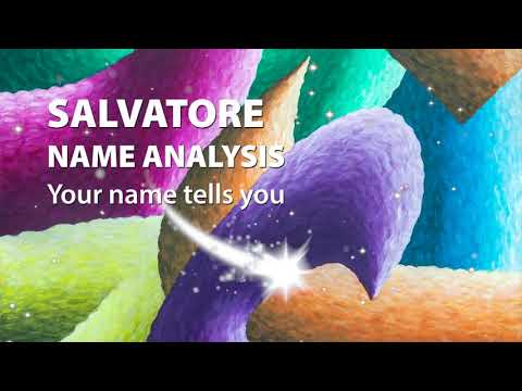 SALVATORE Name Analysis / Your name tells you