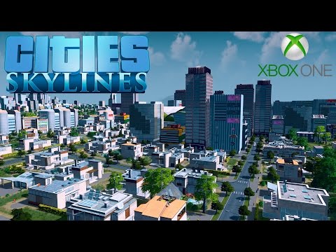 Cities: Skylines Xbox One Gameplay