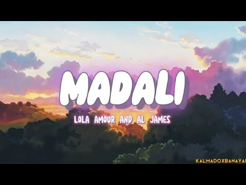 Madali (Lyrics) - lola amour & al james