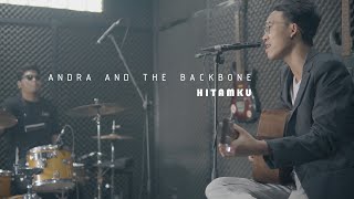 Download lagu Andra and The Backbone -  Hitamku (Dynamic Duo Ft Naratama Cover) mp3