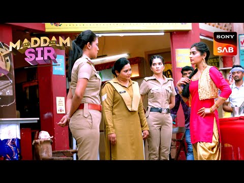 Karishma की जुड़वा बहन Raveena के कारण हुआ चौकी में हंगामा | Maddam Sir | Badge Of Laughter