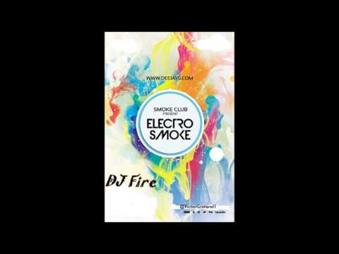 Electro Smoke - Dj Fire